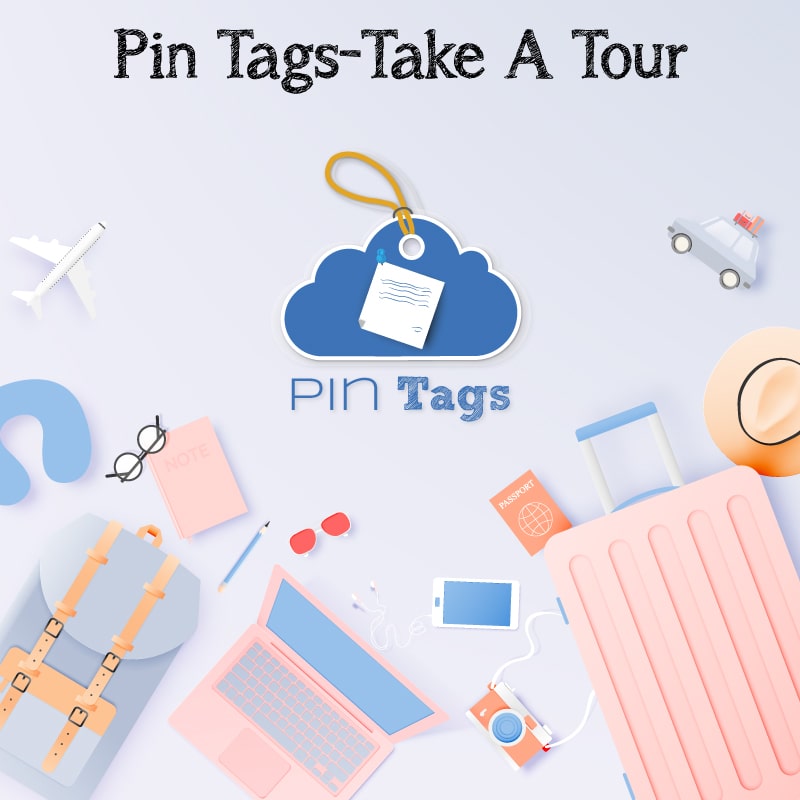 Pin Tags-Take A Tour